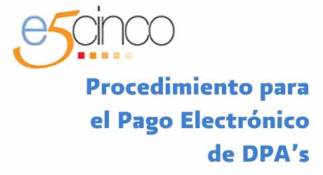 Procedimiento para el pago electrónico de DPA'S